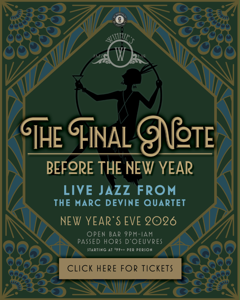 The Final Note before the new year - LIVE JAZZ from the Marc Devine quartet, New Year's Eve 2026, open bar 9pm-1am, passed hors d'oeuvres, starting at $99 per person, CLICK HERE FOR TICKETS